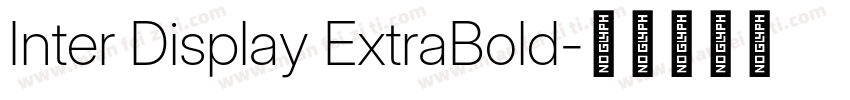Inter Display ExtraBold字体转换